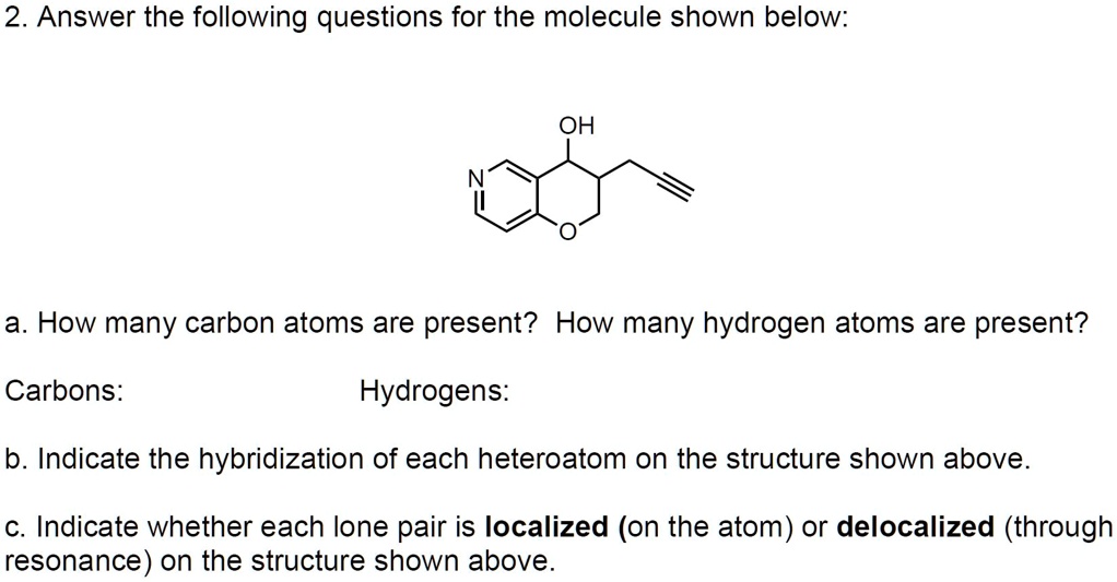 Solved Answer The Following Questions For The Molecule Shown Below