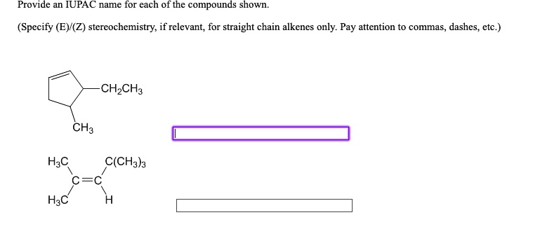 SOLVED Provide An IUPAC Name For Each Of The Compounds Shown Specify