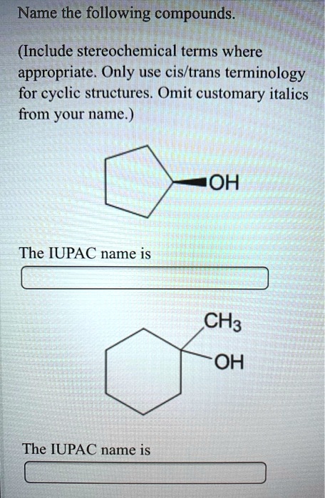 Solved Name The Following Compounds Include Stereochemical Terms