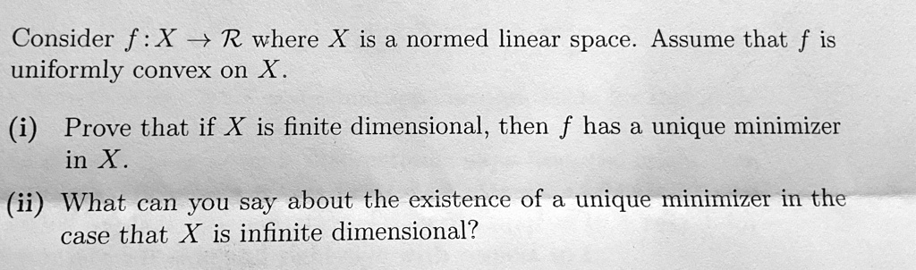 Solved Consider F X R Where X Is A Normed Linear Space Assume That