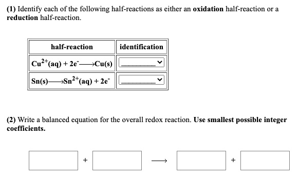 SOLVED 1 Identify Each Of The Following Half Reactions As Either An