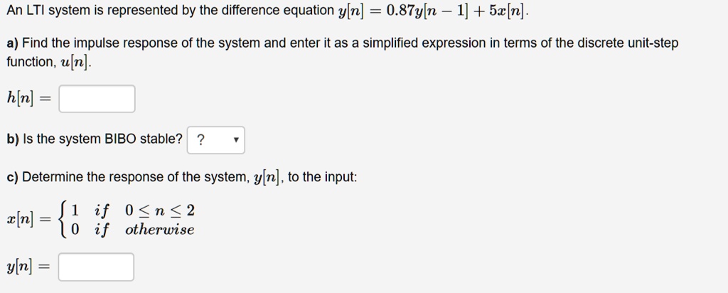 Solved An Lti System Is Represented By The Difference Equation Y N