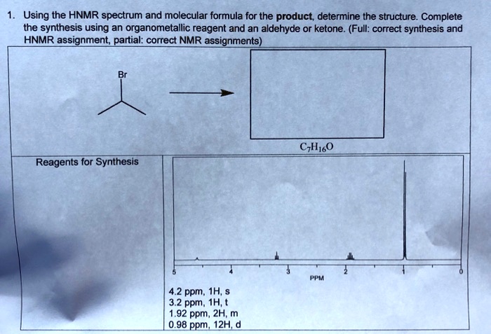 SOLVED Using The HNMR Spectrum And Molecular Formula For The Product