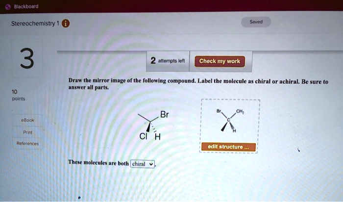 SOLVED Blackboard Gied Stereochemistry 3 2 Attempts Left Check My Work