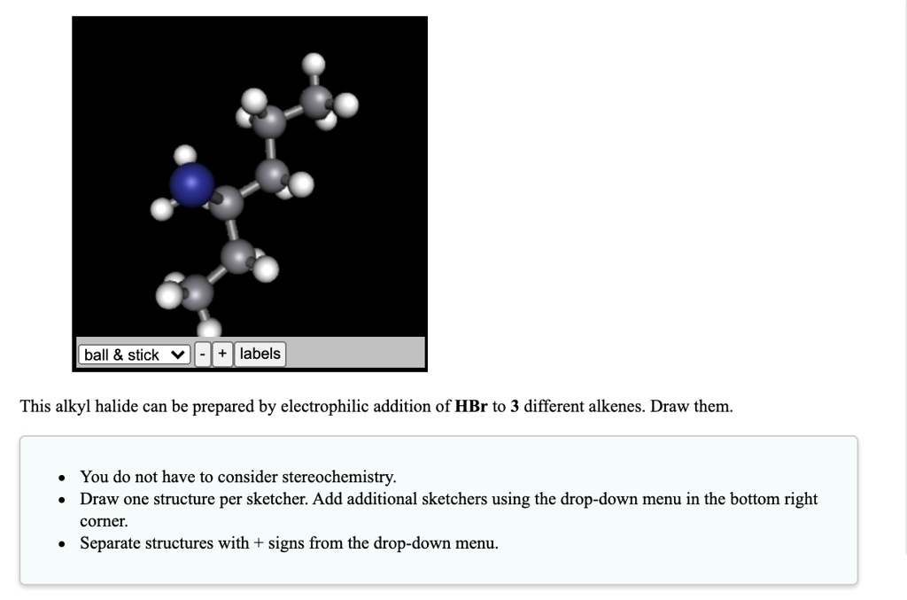 Ball Stick Labels This Alkyl Halide Can Be Prepared By Electrophilic