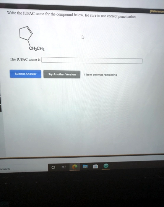 Solved Write The Iupac Name For The Compound Below Be Sure Use