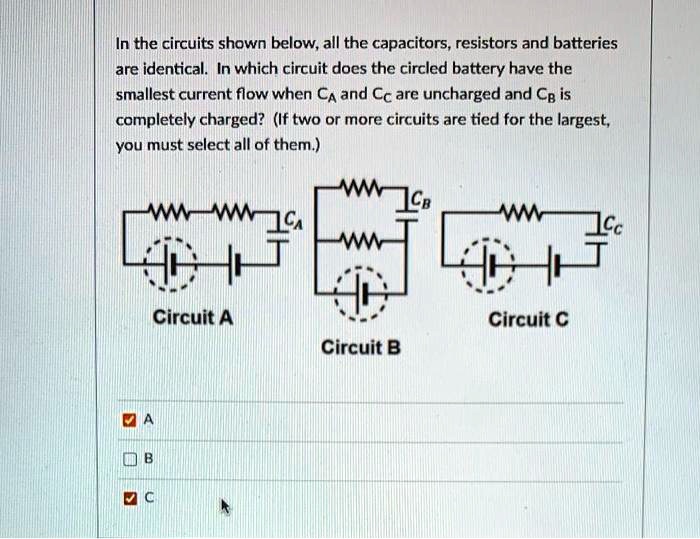 Solved In The Circuits Shown Below All The Capacitors Resistors And