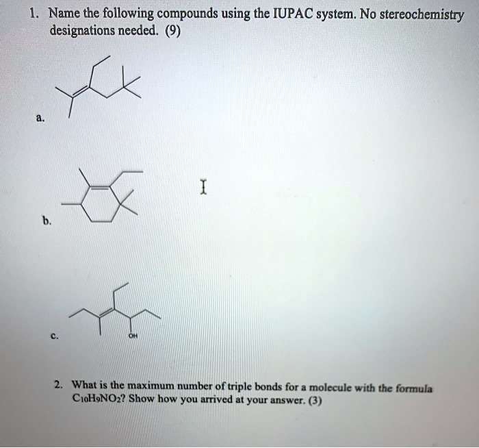 SOLVED Name The Following Compounds Using The IUPAC System No