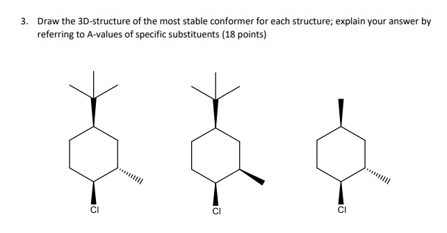 Solved Draw The D Structure Of The Most Stable Conformer For Each