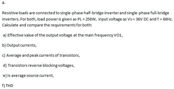 SOLVED Resistive Loads Are Connected To Single Phase Half Bridge