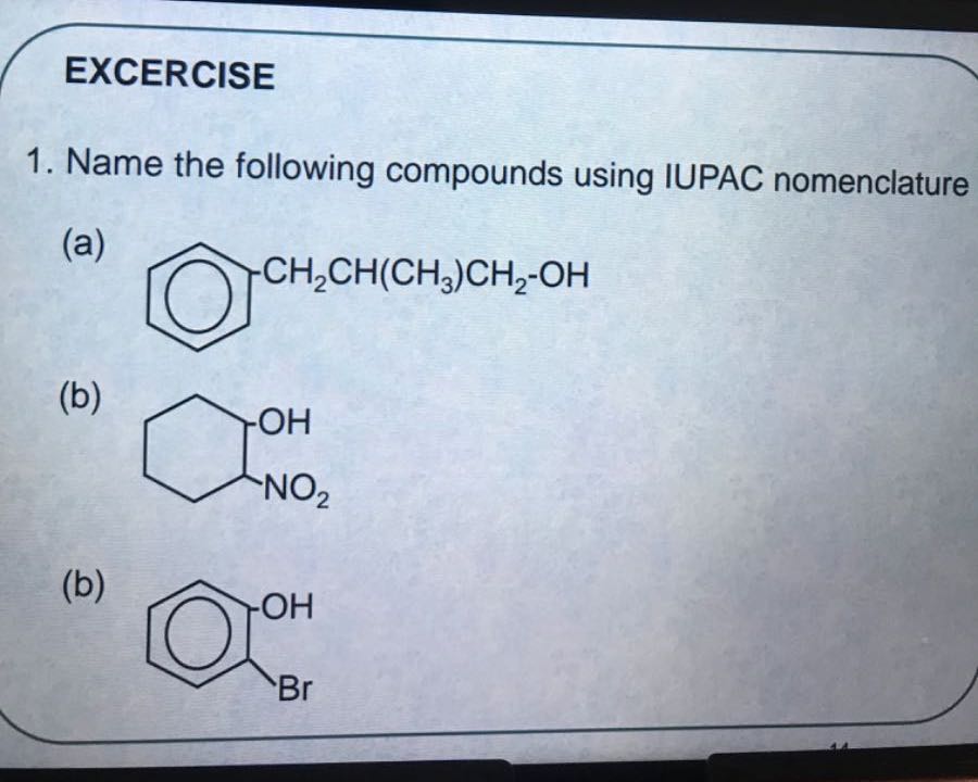 EXCERCISE 1 Name The Following Compounds Using IUPAC Nomenclature A