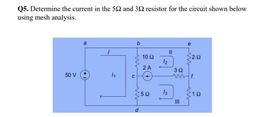 Q Determine The Current In The And Resistor For The Circuit