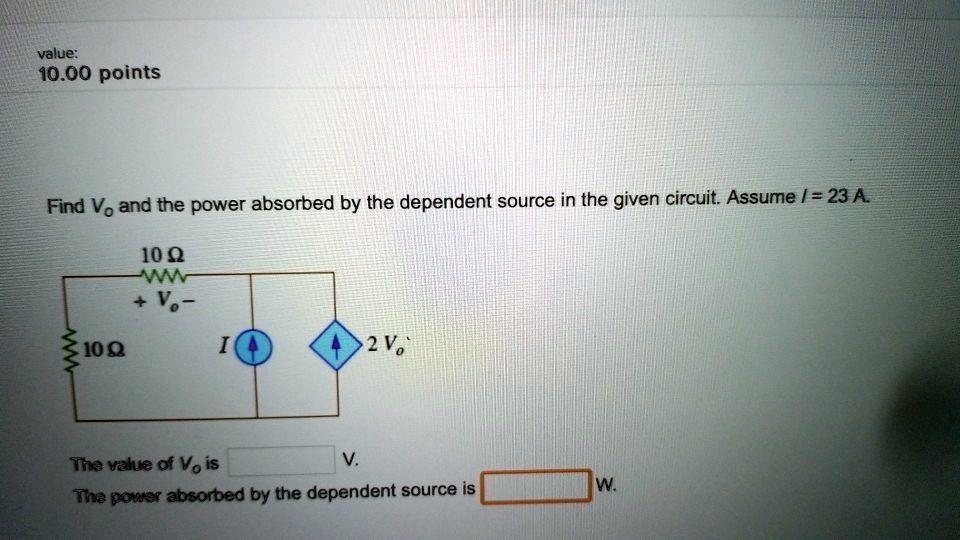 SOLVED Find Vo And The Power Absorbed By The Dependent Source In The