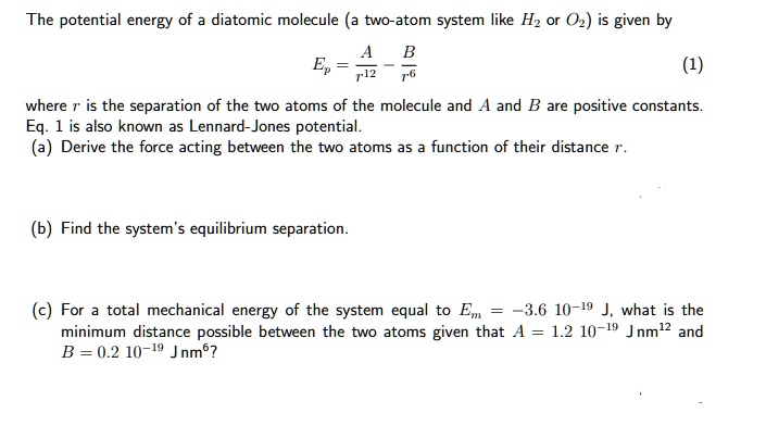 SOLVED The Potential Energy Of Diatomic Molecule A Two Atom System