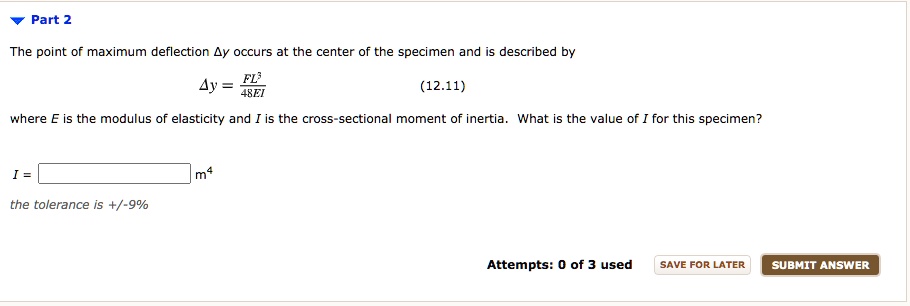 Solved Part The Point Of Maximum Deflection Ay Occurs At The Center