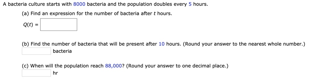 Solved A Bacteria Culture Starts With Bacteria And The Population