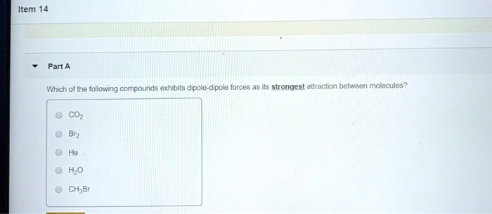 Solved Item Part A Which Of The Following Compounds Exhibits Dipole