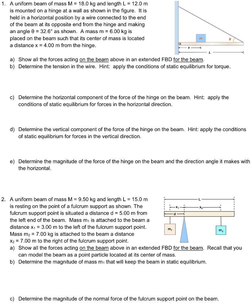 SOLVED A Uniform Beam Of Mass M 18 0 Kg And Length L 12 0 M Is