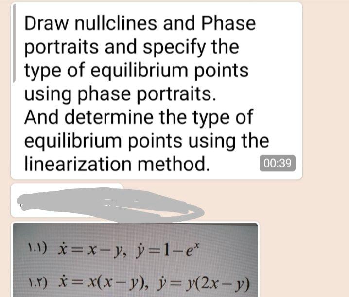 Solved Draw Nullclines And Phase Portraits And Specify The Type Of