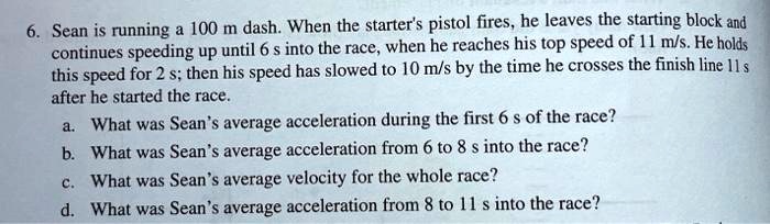 SOLVED Sean Is Running 100 M Dash When The Starter S Pistol Fires He