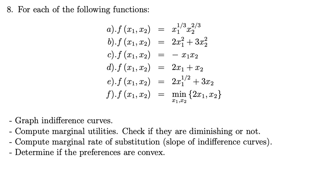 Graph Indifference Curves Compute Marginal Utilities Check If They