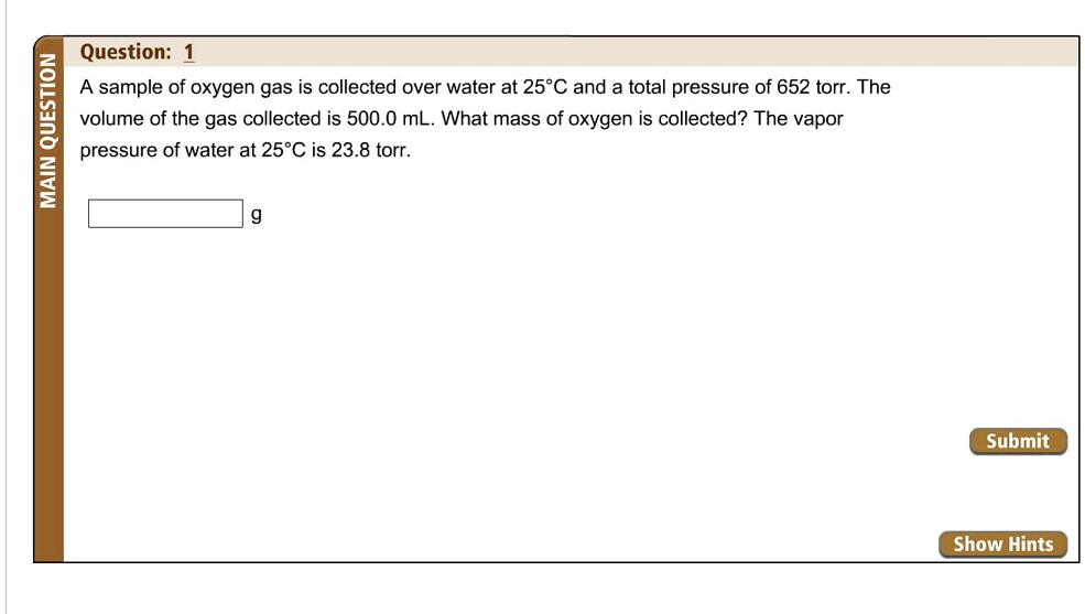 Solved Question A Sample Of Oxygen Gas Is Collected Over Water At