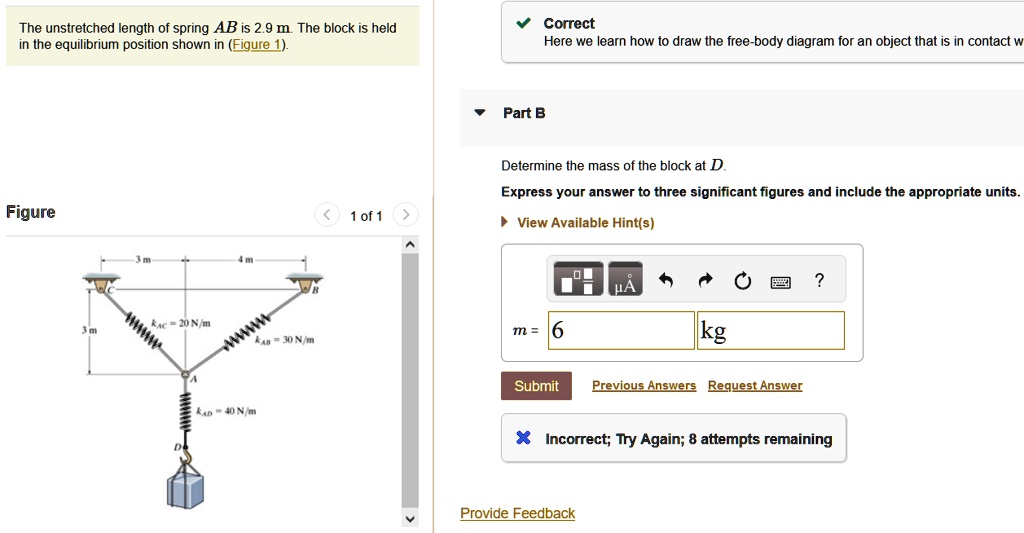 SOLVED The Unstretched Length Of Spring AB Is 2 9 M The Block Is Held