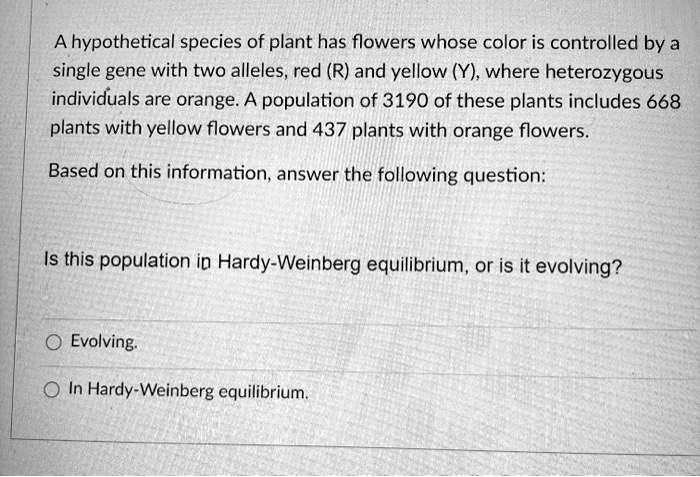 SOLVED A Hypothetical Species Of Plant Has Flowers Whose Color Is