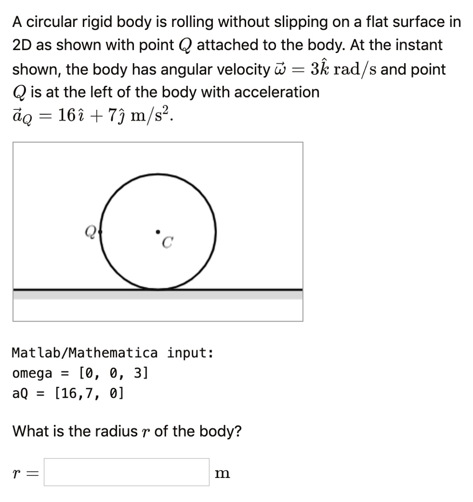 SOLVED A Circular Rigid Body Is Rolling Without Slipping On A Flat