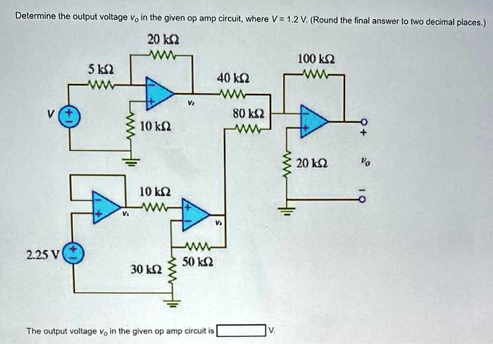 Solved Determine The Output Voltage Vo In The Given Op Circuit