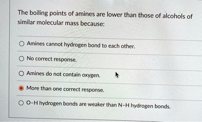 Solved The Boiling Points Of Amines Are Lower Than Those Of Alcohols