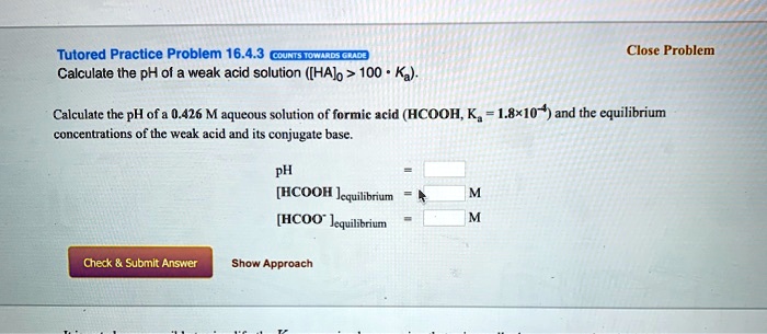 SOLVED Tutored Practice Problem 16 4 3 Calculate The PH Of A Weak Acid