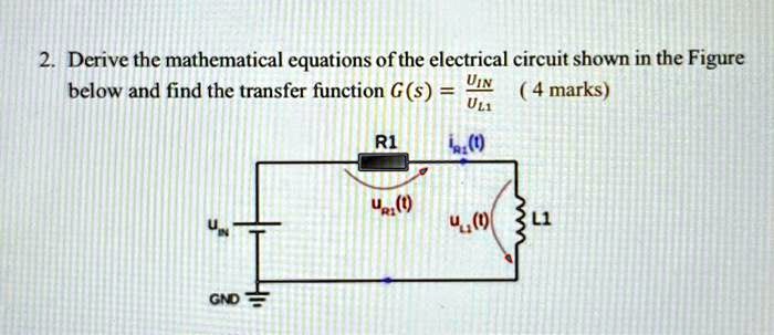 Solved Texts Derive The Mathematical Equations Of The Electrical