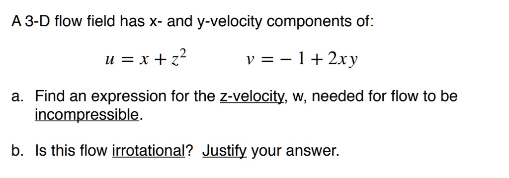 Solved A D Flow Field Has X And Y Velocity Components Of X N V