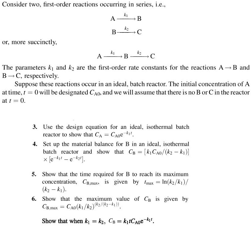 Solved Consider Two First Order Reactions Occurring In Series I E K