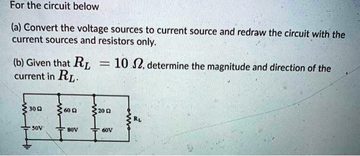 Solved For The Circuit Below A Convert The Voltage Sources To