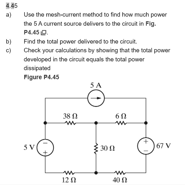 SOLVED 4 45 Use The Mesh Current Method To Find How Much Power The 5 A