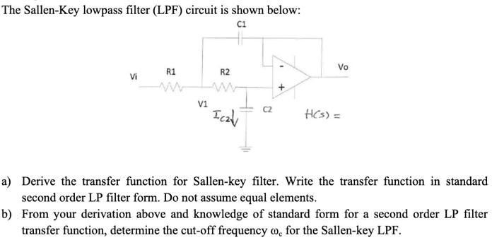 Solved The Sallen Key Lowpass Filter Lpf Circuit Is Shown Below C