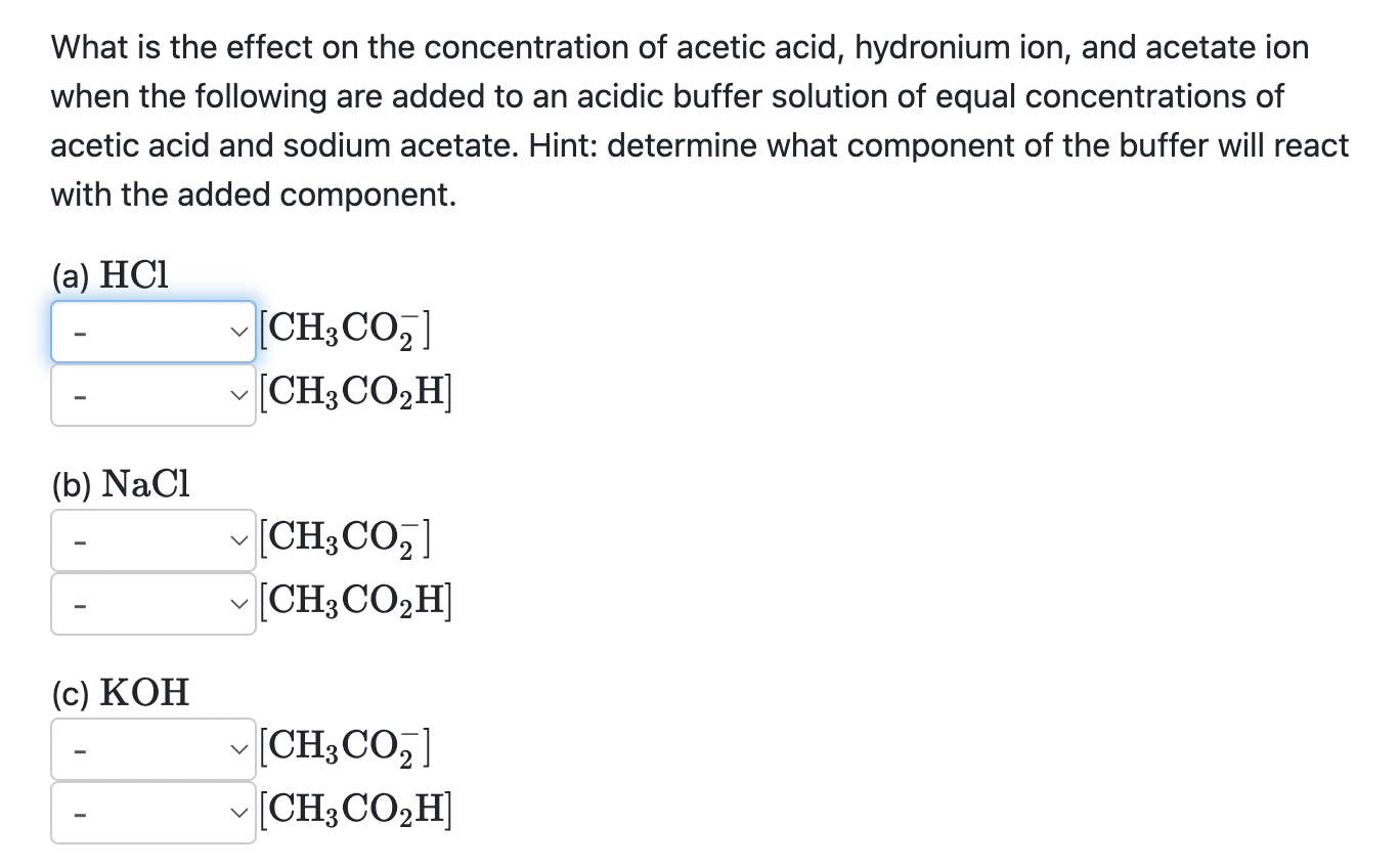 SOLVED What Is The Effect On The Concentration Of Acetic Acid