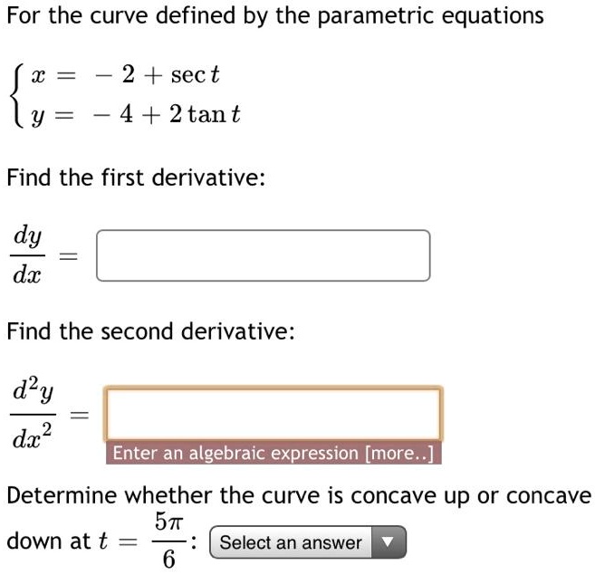 SOLVED For The Curve Defined By The Parametric Equations X 2 Sec T