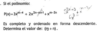 SOLVED Si El Polinomio P X 3xm 4 2xzn M I Completo Ordenado Forma