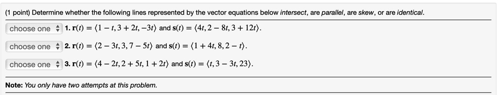 SOLVED Determine Whether The Following Lines Represented By The Vector