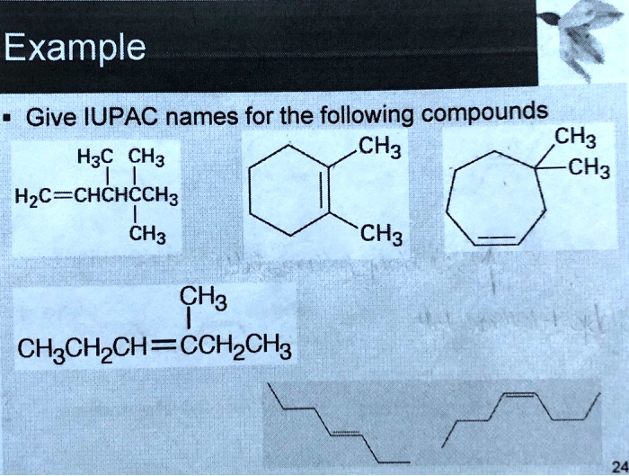 Solved Example Give Iupac Names For The Following Compounds