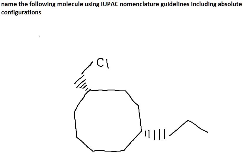 Solved Name The Following Molecule Using Iupac Nomenclature Guidelines