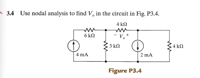 SOLVED Use Nodal Analysis To Find Vo In The Circuit In Fig P3 4