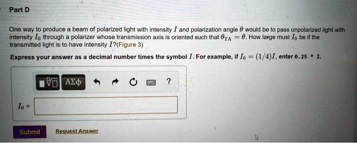 A Beam Of Polarized Light With Intensity I0 And Polarization Angle