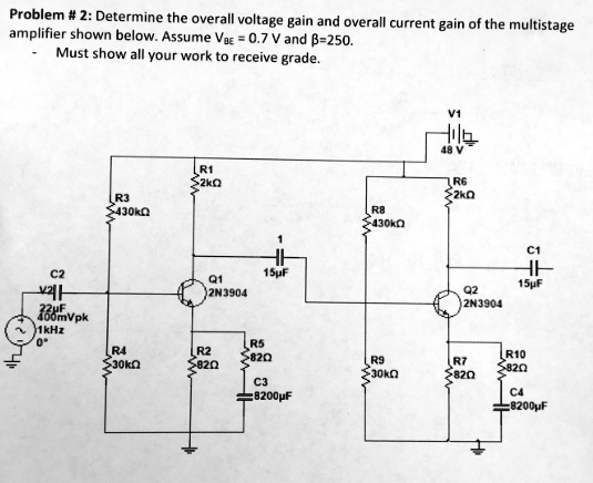 Solved Determine The Overall Voltage Gain And Overall Current Gain Of