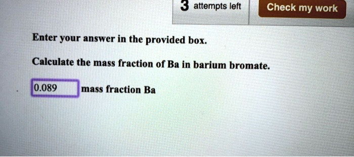 SOLVED Attempts Left Check My Work Enter Your Answer In The Provided