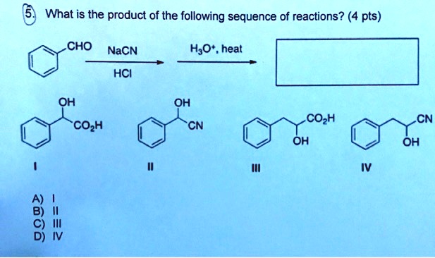 SOLVED What Is The Product Of The Following Sequence Of Reactions 4