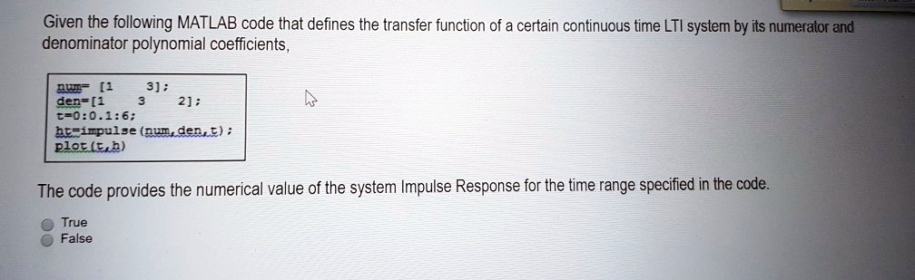 Solved Given The Following Matlab Code That Defines The Transfer